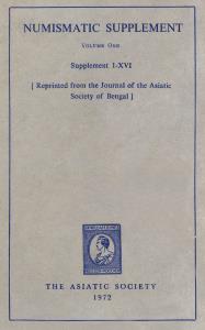 Numismatic Supplement, Supplements 1 to 16, published by the Asiatic Society (Reprinted fr