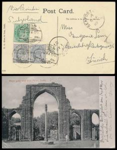 1907, PPC to Switzerland depicting Mayo Gate and Iron Pillar, Delhi; reverse bearing King 