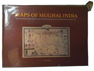 Maps of Mughal India, Drawn by Colonel Jean-Baptiste- Joseph Gentel, agent for the French 