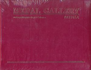 VIP Edition, Medal Gallery of Patiala, Maharaja Bhupinder Singh’s Collection, the hardback