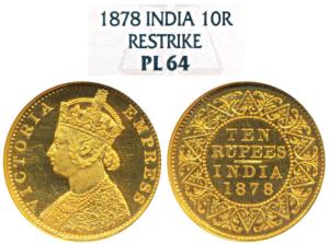 Victoria Empress, Gold Rupees 10, 1878, Calcutta Mint, (Prid 34; SW 6.20). Proof Restrike,