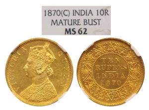 Victoria Queen, Gold Rupees 10, 1870 (Prid 28). Graded by NGC MS62, Extremely Rare in such