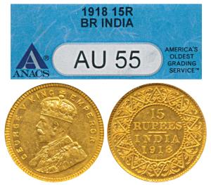 George V, Gold 15 Rupees, 1918, Bombay Mint, (Prid 25). Graded by ANACS AU55, Rare.