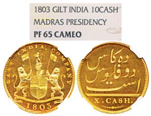 Gold Gilt Proof 10 Cash, obv. Arms with supports with date 1803 below, rev. value in Persi