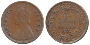 Victoria Queen, Copper 1/12 Anna, 1874, Calcutta Mint (Prid 783). About Very Fine, Rare.