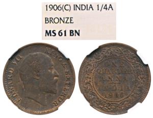 Edward VII, Bronze ¼ Anna, 1906, Calcutta Mint (Prid 651). Graded by NGC MS61BN, Rare.
