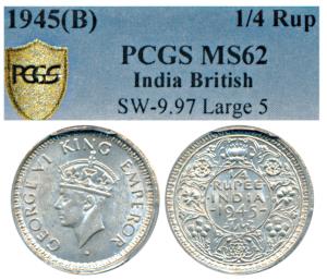 George VI, Half Silver ¼ Rupee, 1945, Bombay Mint, Large 5 (Prid 470). Graded by PCGS MS62