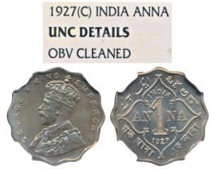 George V, Cupro Nickel Anna, 1927, Calcutta Mint (Prid 933). Graded by NGC UNC Details, Ob