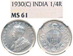 George V, Silver ¼ Rupee, 1930, Calcutta Mint. Graded by NGC MS61.