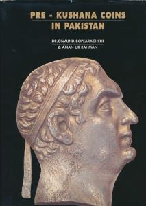Pre-Kushan Coins in Pakistan, authors Dr. Osmund Bopearachchi & Aman Ur Rahman, One of the