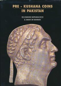 Pre-Kushan Coins in Pakistan, authors Dr. Osmund Bopearachchi & Aman Ur Rahman, One of the