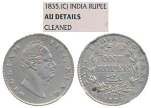 William IV, Silver Rupee, 1835, Calcutta Mint. Graded by NGC AU Details Cleaned.