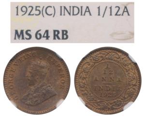 George V, Cupro-Brass, 1/12 Anna, 1925, Calcutta Mint. Graded by NGC MS64RB.