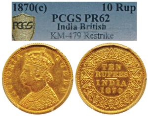 Victoria Queen, Gold Rupees 10, 1870 (Prid 29, KM 479). Proof Restrike, Graded by PCGS PR6