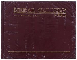 VIP Edition, Medal Gallery of Patiala, Maharaja Bhupinder Singh’s Collection, the hardback